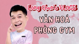 Văn Hoá Phòng Gym | Long Chun