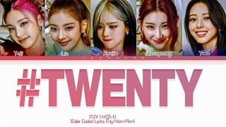 ITZY #TWENTY Lyrics (가렵다 #TWENTY 가사) Color Coded Lyrics
