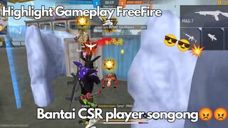 BANTAI CSR PLAYER SONGONG😡 - Highlight Gameplay Freefire 💥