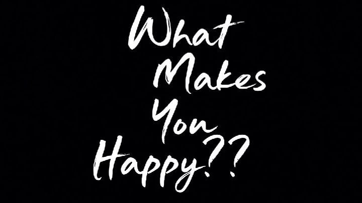 What make you happy😸😸