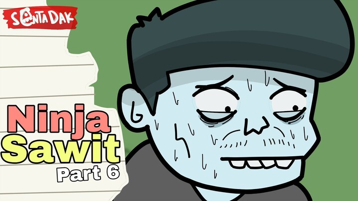 Ninja Sawit Part6 (Animasi Sentadak)