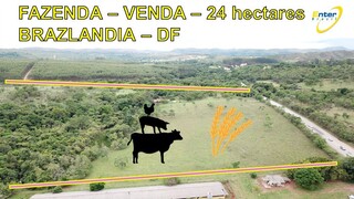 VENDA -  Fazenda 24 hectares #Brazlandia #DF  #fazenda #df #sitio #chacara #vend
