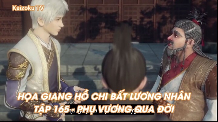 HỌA GIANG HỒ CHI BẤT LƯƠNG NHÂNTẬP 165 - PHỤ VƯƠNG QUA ĐỜI