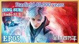 【ENG SUB】Starfield 40,000 years EP05 1080P