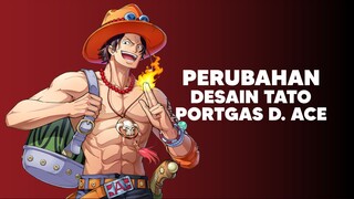 Desain Tato Ace Ternyata diubah!?
