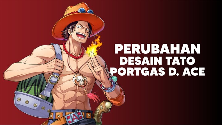 Desain Tato Ace Ternyata diubah!?