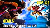 Thần mặt trời Nika - Chìa khóa để Luffy đánh bại Tứ Hoàng Râu Đen - Hỏi đáp One Piece #29