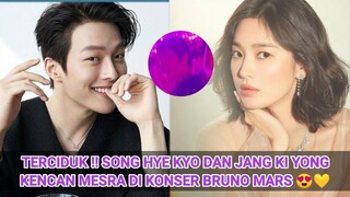 TERCIDUK !! SONG HYE KYO DAN JANG KI YONG KENCAN MESRA DI KONSER BRUNO MARS 😍💛