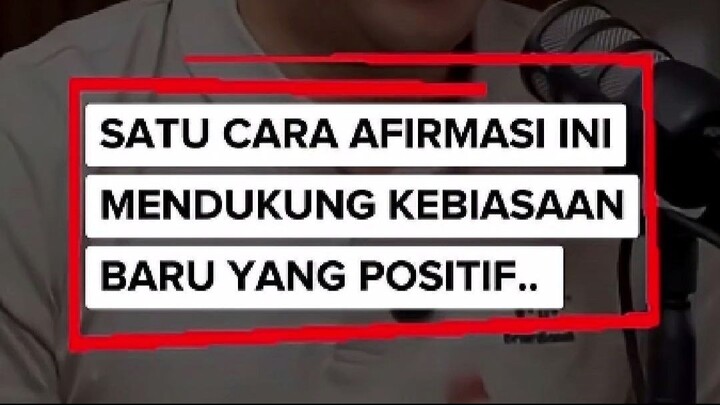 SATU CARA AFIRMASI INI MENDUKUNG KEBIASAAN BARU YANG POSITIF !?!