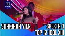 SHAKIRRA VIER - JANGAN | SPEKTA SHOW 3 INDONESIAN IDOL XIII