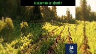 Tóm tắt phim: Đi trên mây p5 #reviewphimhay
