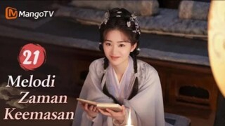 INDO SUB | EP21 Melodi Zaman Keemasan | Kisah Jatuh Cinta Setelah Menikah | MangoTV Indonesia