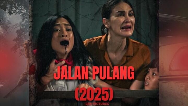 JALAN PULANG (2025) || PENYAKIT MENTAL APA KERASUKAN?