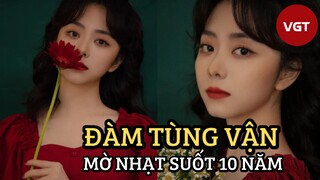 [Cbiz] - Đàm Tùng Vận - Mờ nhạt suốt 10 năm, gần 30 lại thành "nữ thần thanh xuân vườn trường"