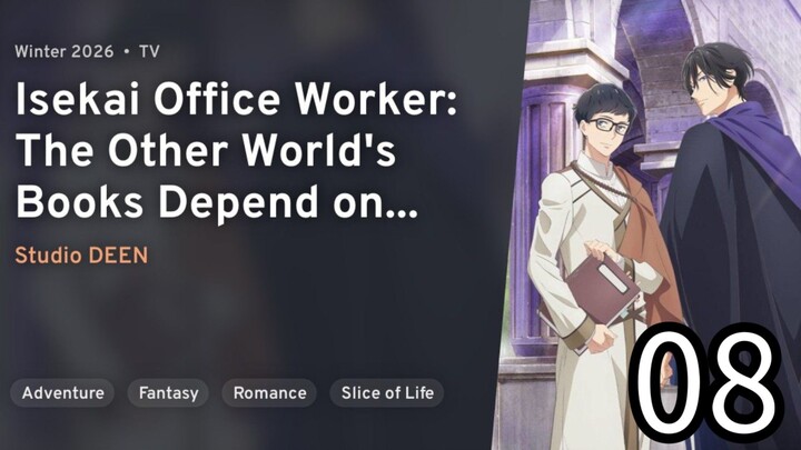 EP 08 Isekai Office Worker: The Other World's Books Depend on the Bean Counter