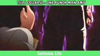 TILL I COLLAPSE - ONE PUNCH MAN AMV
