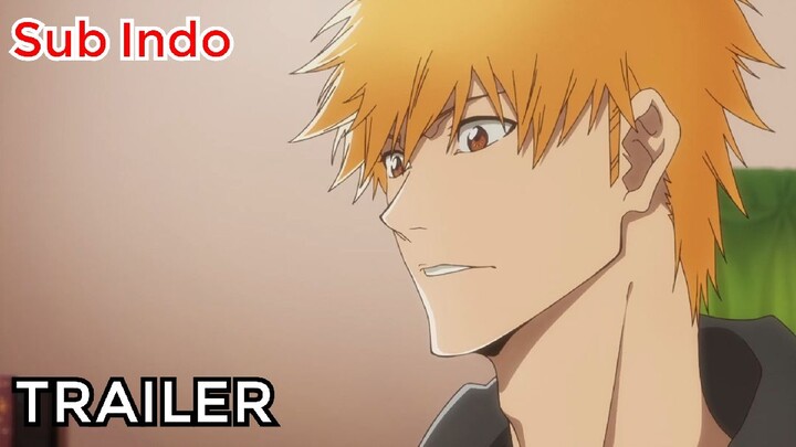 Bleach: Thousand Year Blood War - Trailer 4 [Sub Indo]