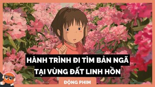 Tới "Vùng đất linh hồn" để hiểu về chính mình | Spiderum Giải Trí | Lily | Động Phim