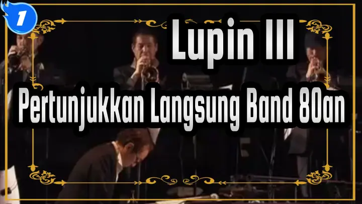 Lupin III | [Konser] Pertunjukkan Langsung Band 80an_1