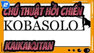 [Chú thuật hồi chiến] Kaikaiqitan / EVE / Bản có lời / Bản đăng chính thức_2