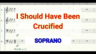 I Should Have Been Crucified Soprano