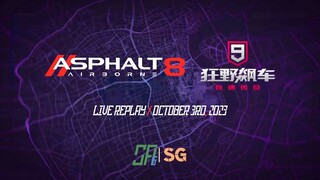 [Asphalt Series] Asphalt 8 & Asphalt 9 China Version | Game Live Replay | October 3rd, 2023 (UTC+08)