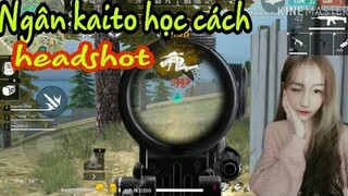 Ngân Kaito Tập Bắn Headshot và cái kết?