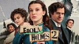 Enola Holmes 2 (เอโนลา โฮล์มส์2) | แนะนำหนังใหม่มาแรง