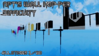 Npt's Wall Hop Per Difficulty [All Stages 1-23] (ROBLOX Obby)