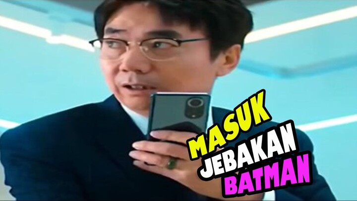 MASUK JEBAKAN BATMAN