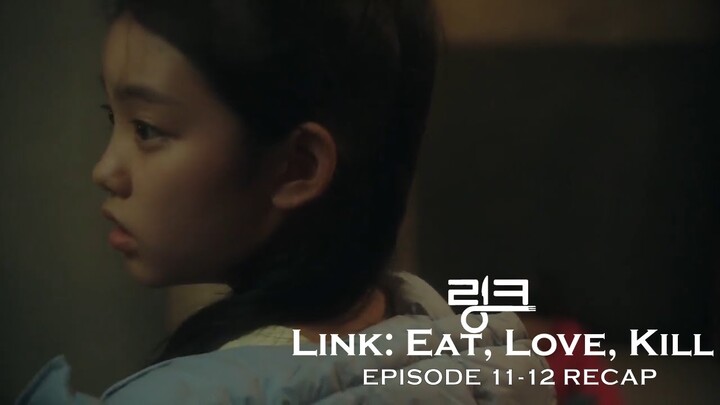 The Child Trap - Link: Eat, Love, Kill Episode 11 & 12 Recap