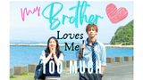 [ENG SUB] [Japanese Movie] My Brother Loves Me Too Much