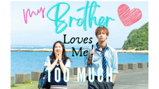 [ENG SUB] [Japanese Movie] My Brother Loves Me Too Much