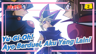 [Yu-Gi-Oh!] Ketika Pria Pengecut Berubah Karena Teman--- Ayo Berduel, Aku Yang Lain!_2