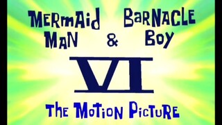 Spongebob Squarepants S4 (Malay) - Mermaid Man & Barnacle Boy VI The Motion Picture