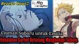 Spoiler Part9 Rezero Season2 Ciuman Subaru untuk Emilia Kekalahan Garfiel Bertarung melawan Subaru