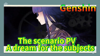 The scenario PV A dream for the subjects