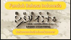 Fandub Bahasa Indonesia Anime Ore wa Subete wo "Parry" suru atau I Parry Everything Eps02 Konspirasi