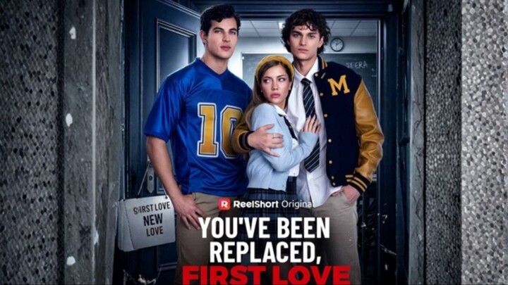 you've been replaced first love