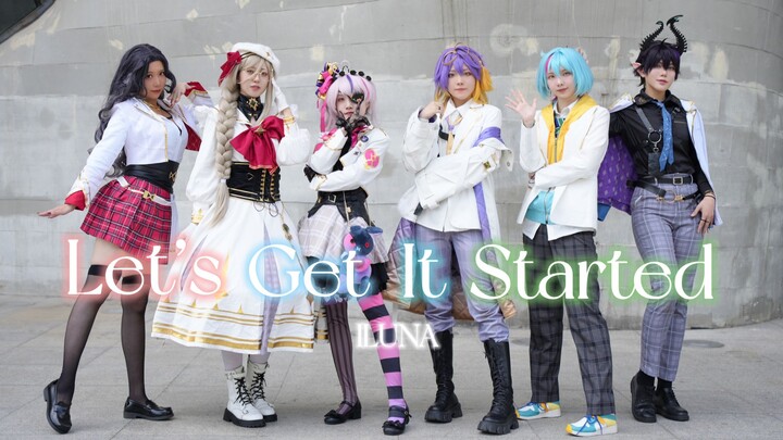 【ILUNA】Let’s Get It Started （一镜到底ver）