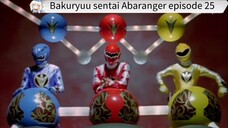 Abaranger episode 25