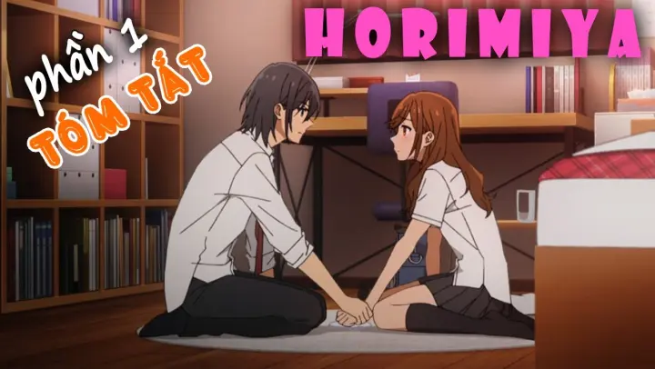 Tóm Tắt Anime Hay : HORIMIYA (Phần 1) Main "ngầu lòi" nhưng lại rất yếu đuối | Mọt Review