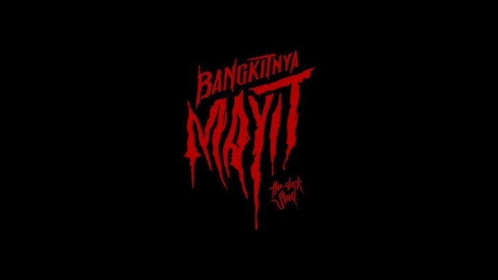 Nonton film [Bangkitnya Mayit The Dark Soul 2021]