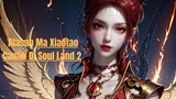 Alasan Kenapa Ma Xiaotaon Sangat Cantik DI Soul Land 2