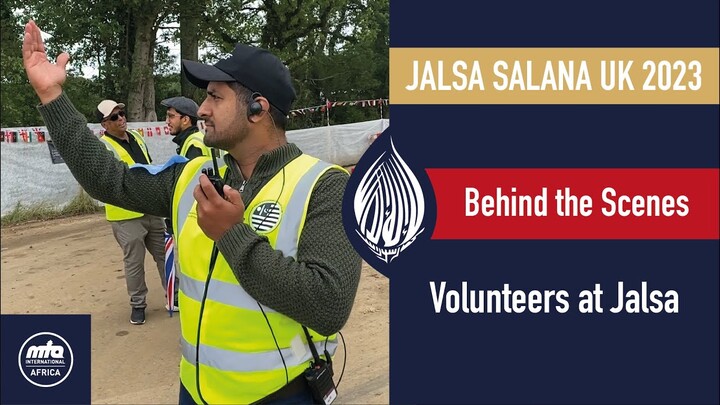 Volunteers at Jalsa | Behind the scenes | Jalsa Salana United Kingdom 2023