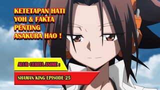 KETETAPAN HATI YOH DAN FAKTA PENTING ASAKURA HAO - SHAMAN KING (2021) #EP25