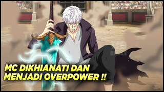 8 anime dimana mc dikhianati dan menjadi overpower untuk balas dendam‼️