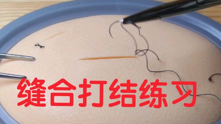 Suturing and knot-tying practice