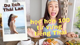 Vừa Du Lịch Thái Lan Vừa Học Hơn 100 Từ Vựng Tiếng Thái | Học Tiếng Thái Giao Tiếp Cùng Fah tập 5