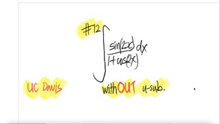 UC Davis #12 [THE INTEGRATION OF RATIONAL FUNCTIONS] withOUT u-sub